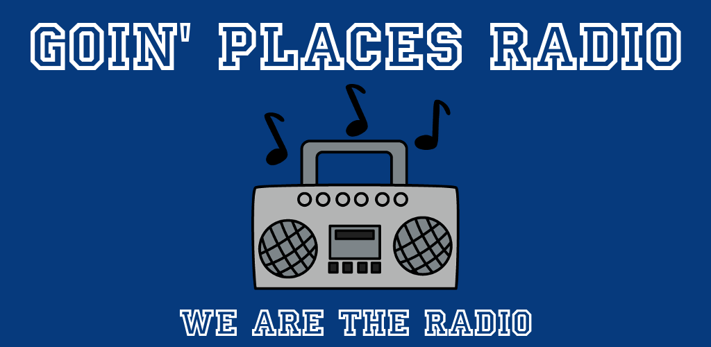 Goin' Places Radio